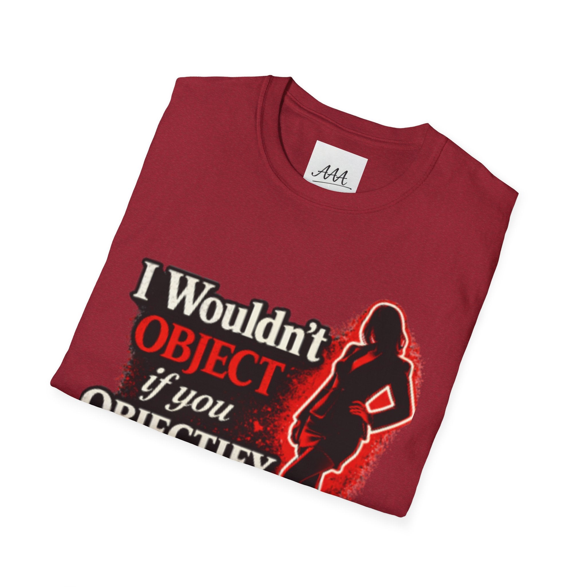 Flirty Funny Shirt I Wouldn’t Object If You Objectify Me Tee | Sarcastic Humor Shirt