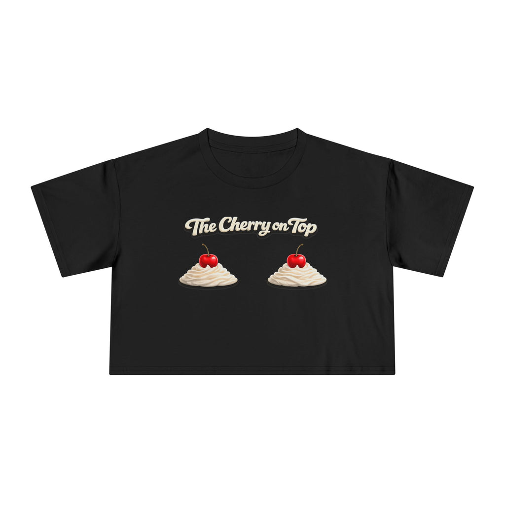 The Cherry on Top | Funny Double Cherry Boob Crop Top | Naughty Whipped Cream Cherry on Top Shirt | Gag Gift for Women