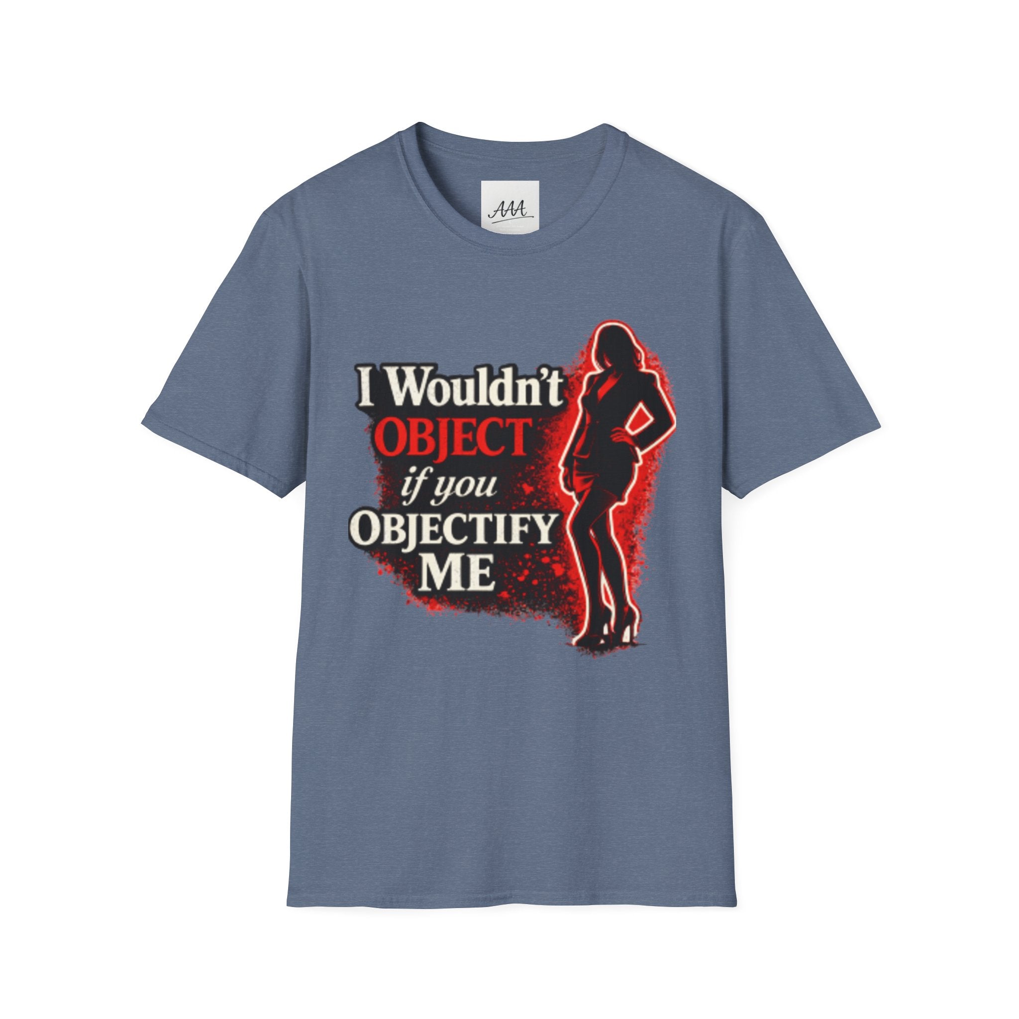 Flirty Funny Shirt I Wouldn’t Object If You Objectify Me Tee | Sarcastic Humor Shirt
