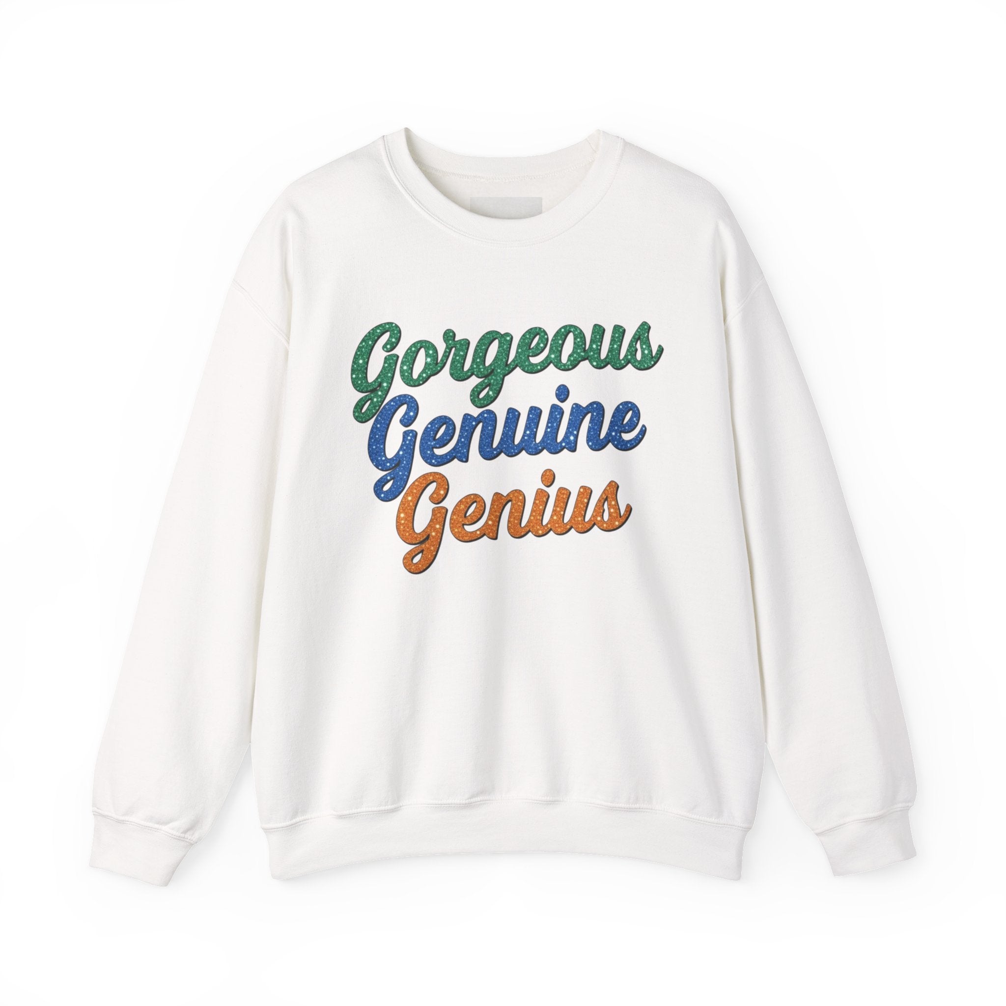 Gorgeous Genuine Genius Sweatshirt