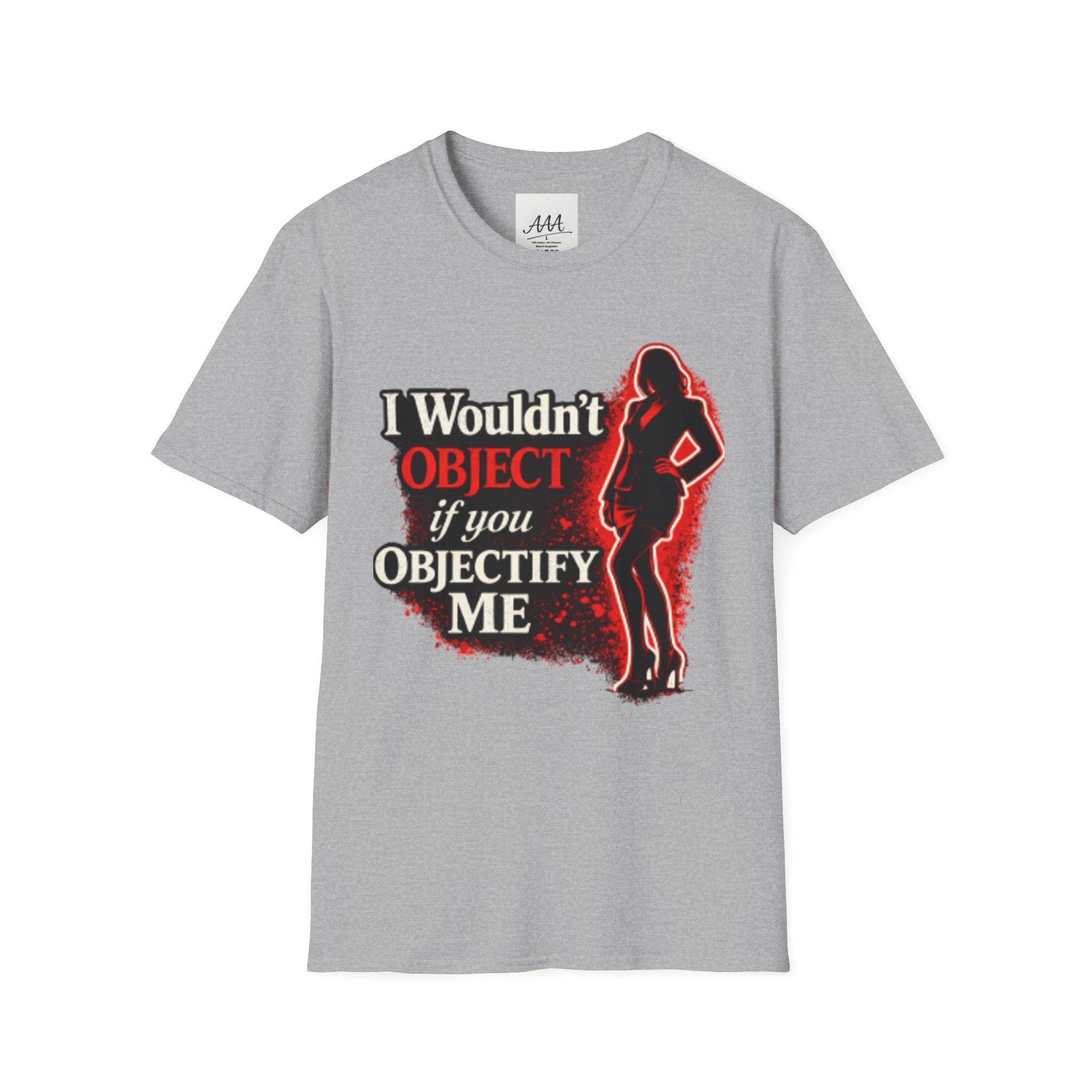 Flirty Funny Shirt I Wouldn’t Object If You Objectify Me Tee | Sarcastic Humor Shirt