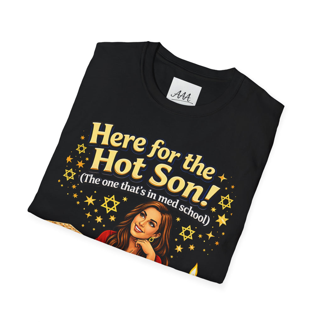 Here for the Hot Son graphic T-Shirt | Jewish Shabbat Seder Illustration