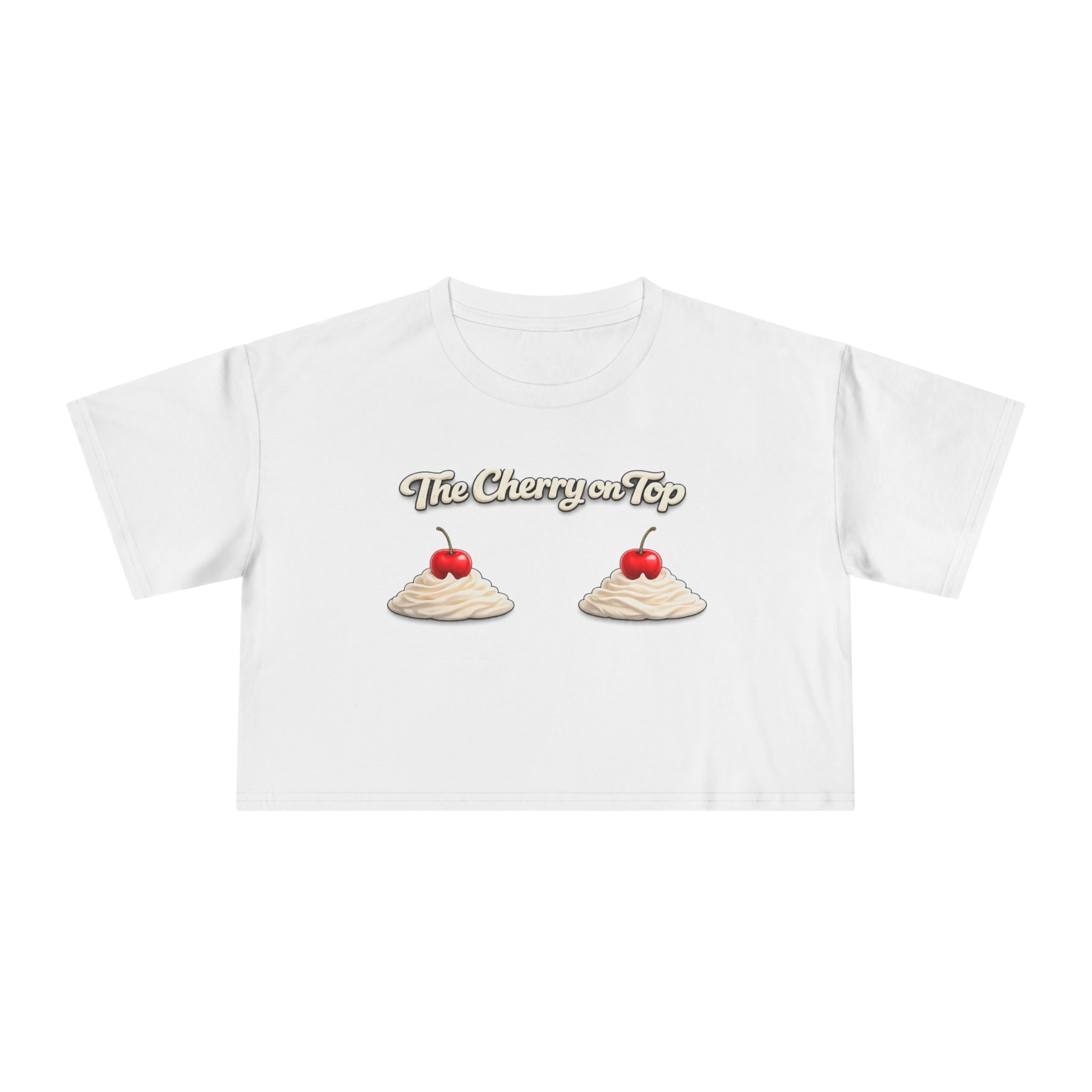 The Cherry on Top | Funny Double Cherry Boob Crop Top | Naughty Whipped Cream Cherry on Top Shirt | Gag Gift for Women