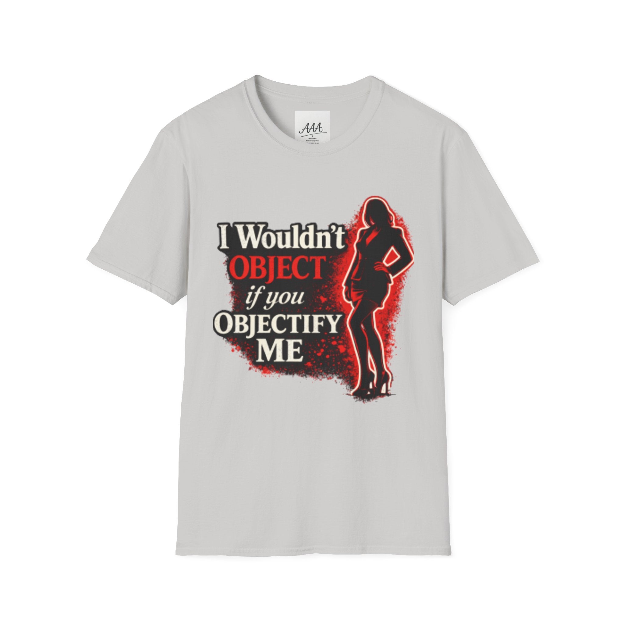 Flirty Funny Shirt I Wouldn’t Object If You Objectify Me Tee | Sarcastic Humor Shirt