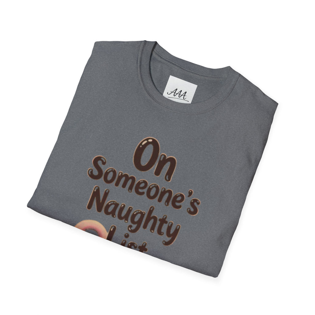 On Someone’s Naughty List Shirt | Funny Christmas Tee | Holiday Humor Shirt | Christmas Party Tee