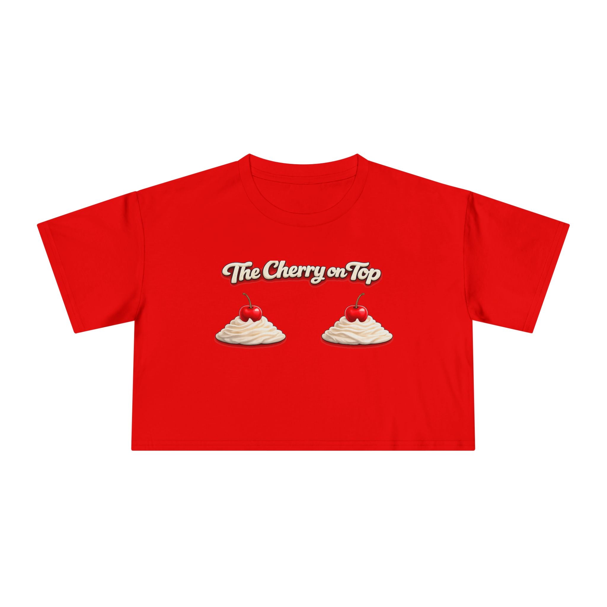 The Cherry on Top | Funny Double Cherry Boob Crop Top | Naughty Whipped Cream Cherry on Top Shirt | Gag Gift for Women