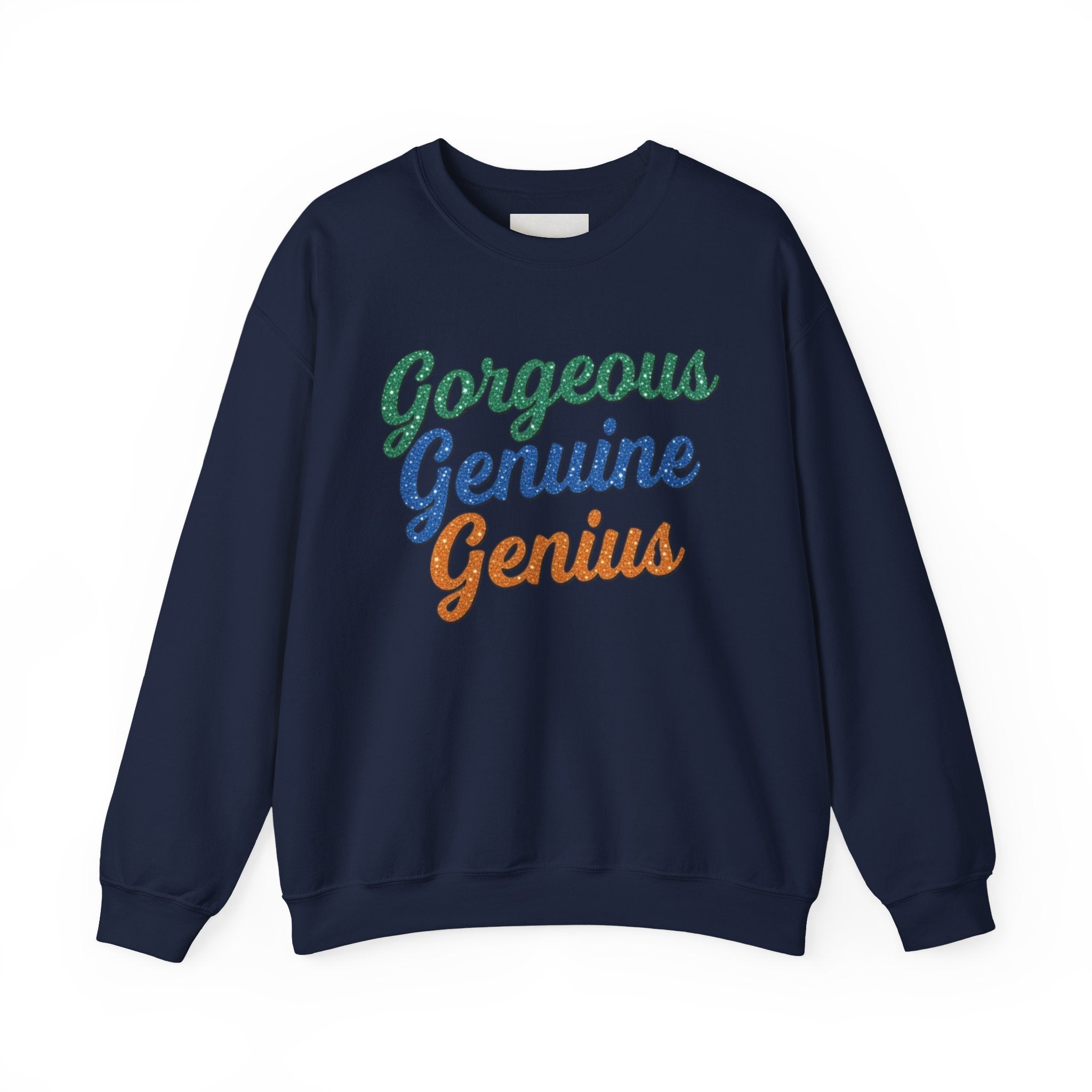 Gorgeous Genuine Genius Sweatshirt