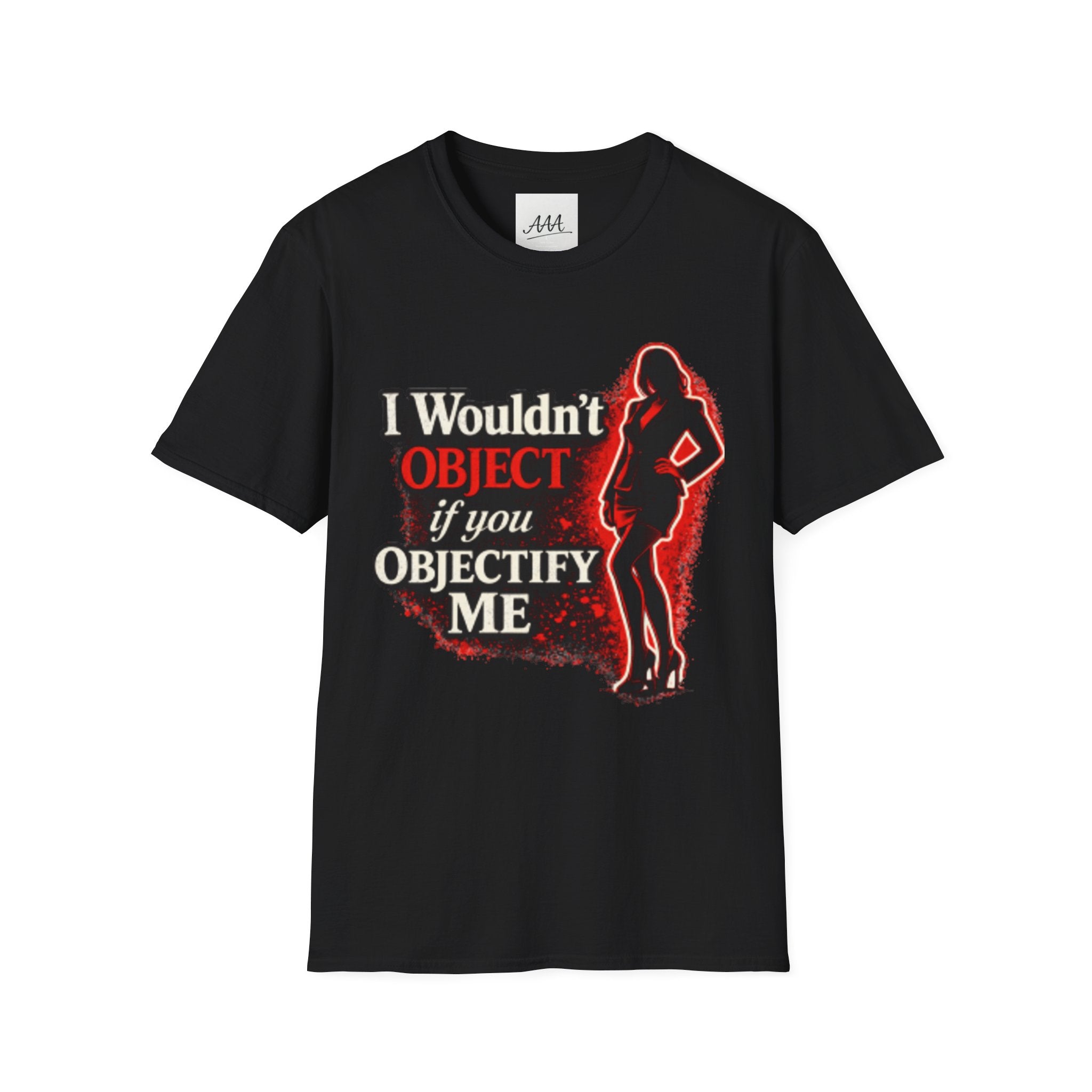 Flirty Funny Shirt I Wouldn’t Object If You Objectify Me Tee | Sarcastic Humor Shirt
