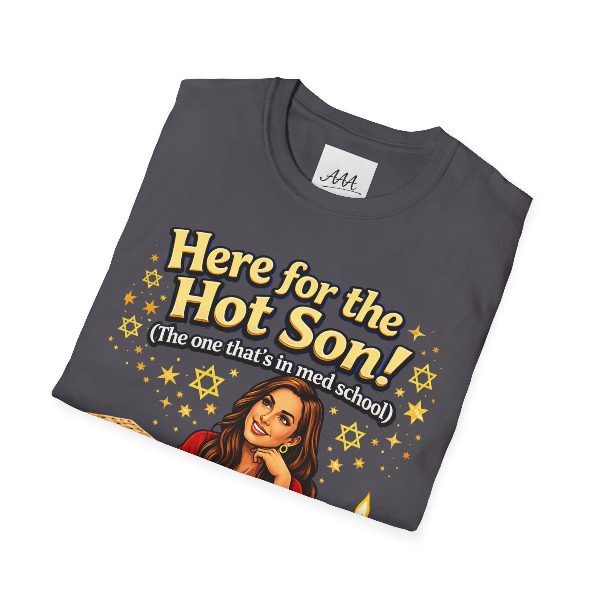 Here for the Hot Son graphic T-Shirt | Jewish Shabbat Seder Illustration