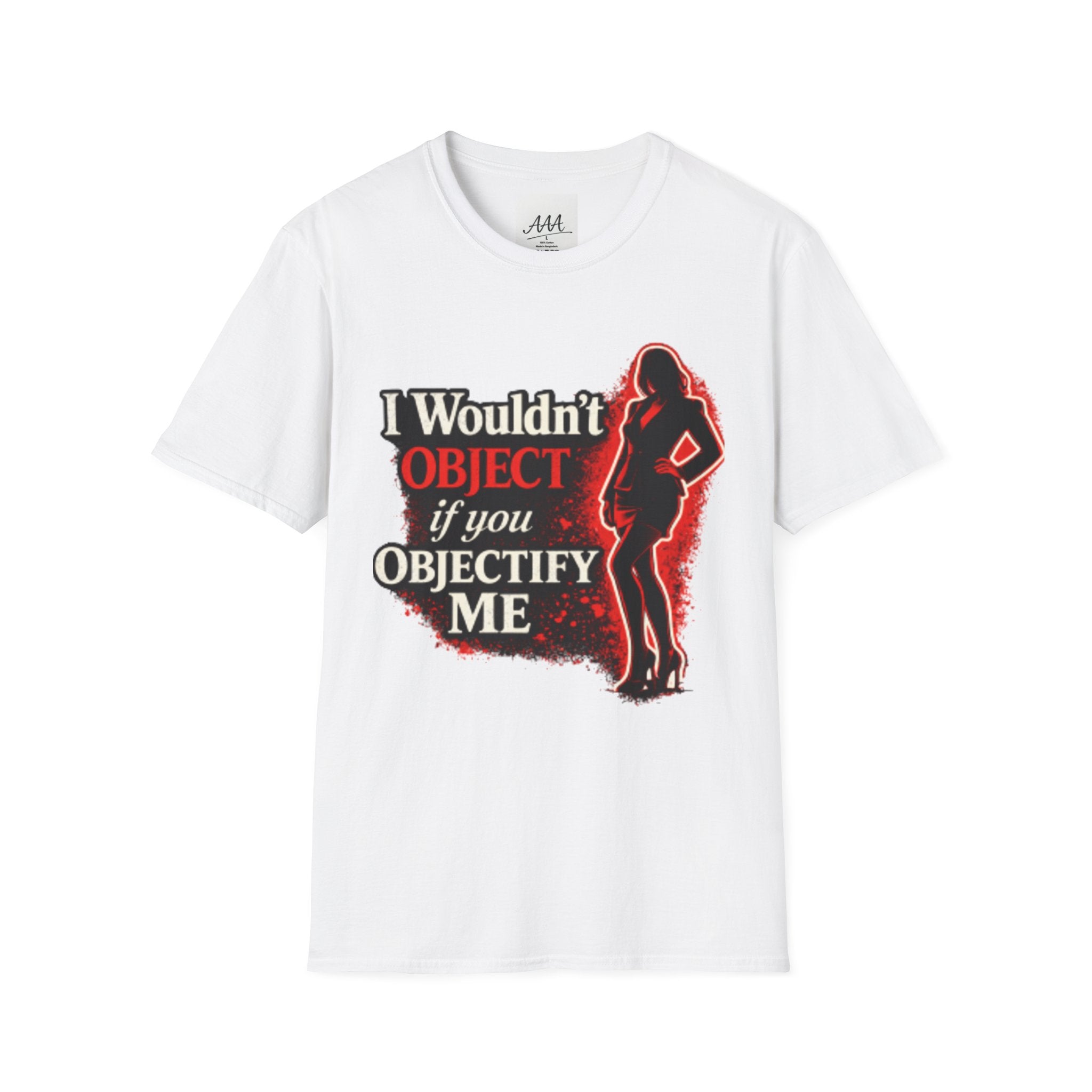 Flirty Funny Shirt I Wouldn’t Object If You Objectify Me Tee | Sarcastic Humor Shirt