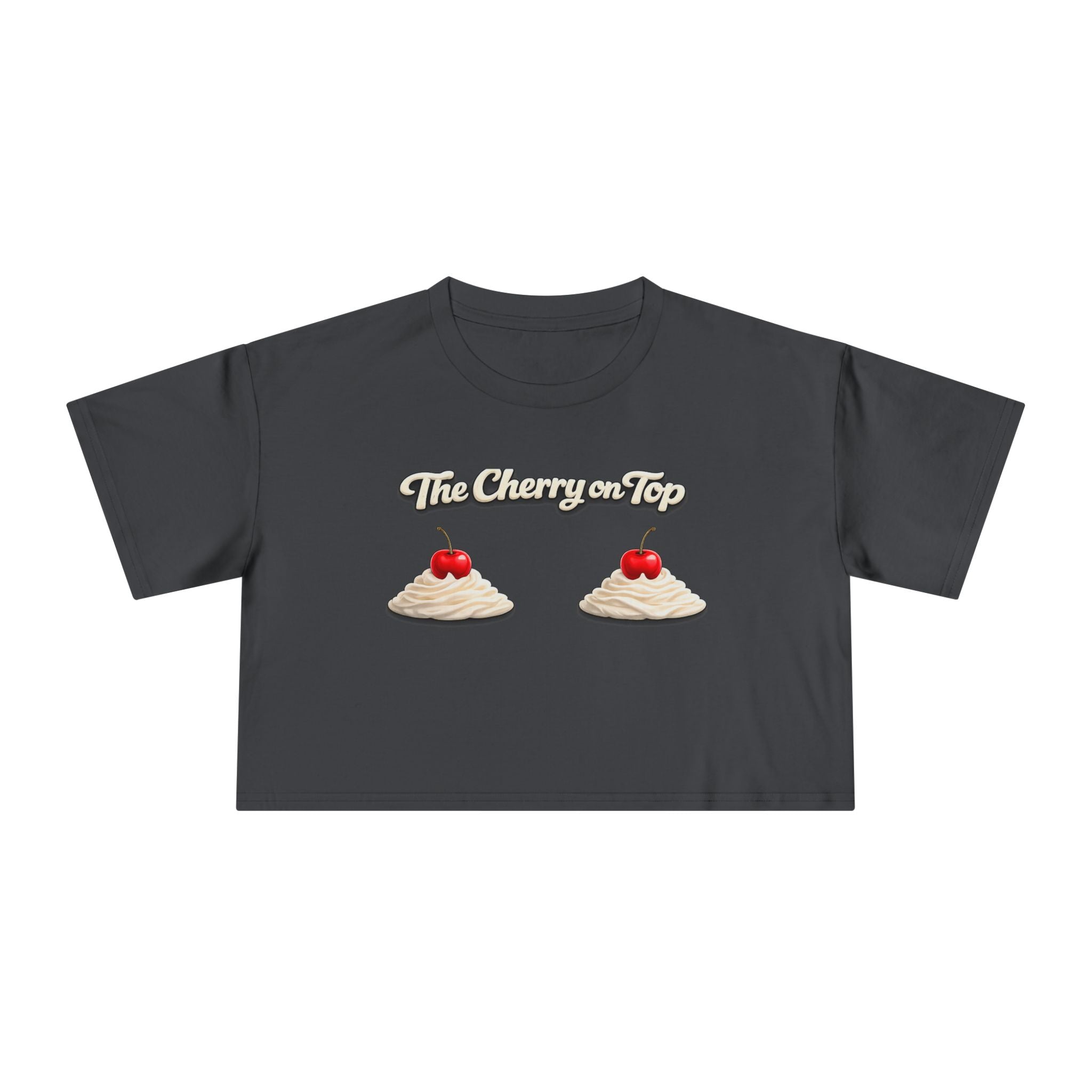 The Cherry on Top | Funny Double Cherry Boob Crop Top | Naughty Whipped Cream Cherry on Top Shirt | Gag Gift for Women