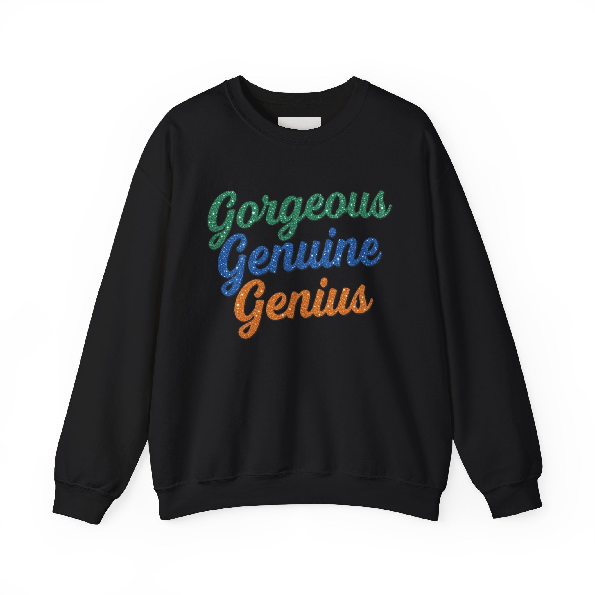 Gorgeous Genuine Genius Sweatshirt