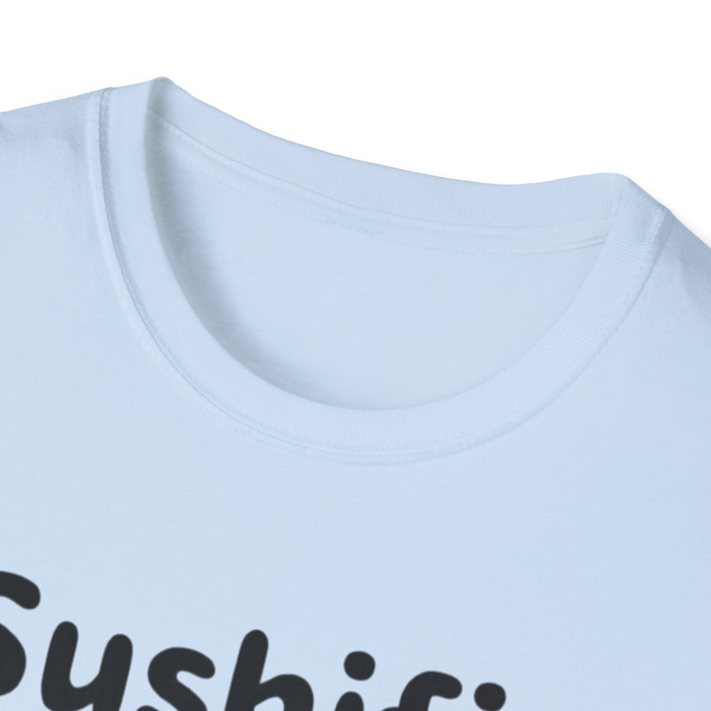 Sushifi Your Life T-Shirt | Cute Kawaii Sushi Cartoon