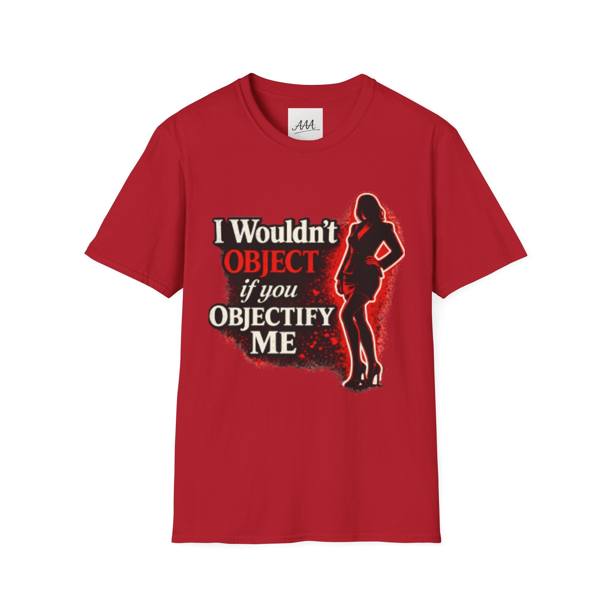 Flirty Funny Shirt I Wouldn’t Object If You Objectify Me Tee | Sarcastic Humor Shirt