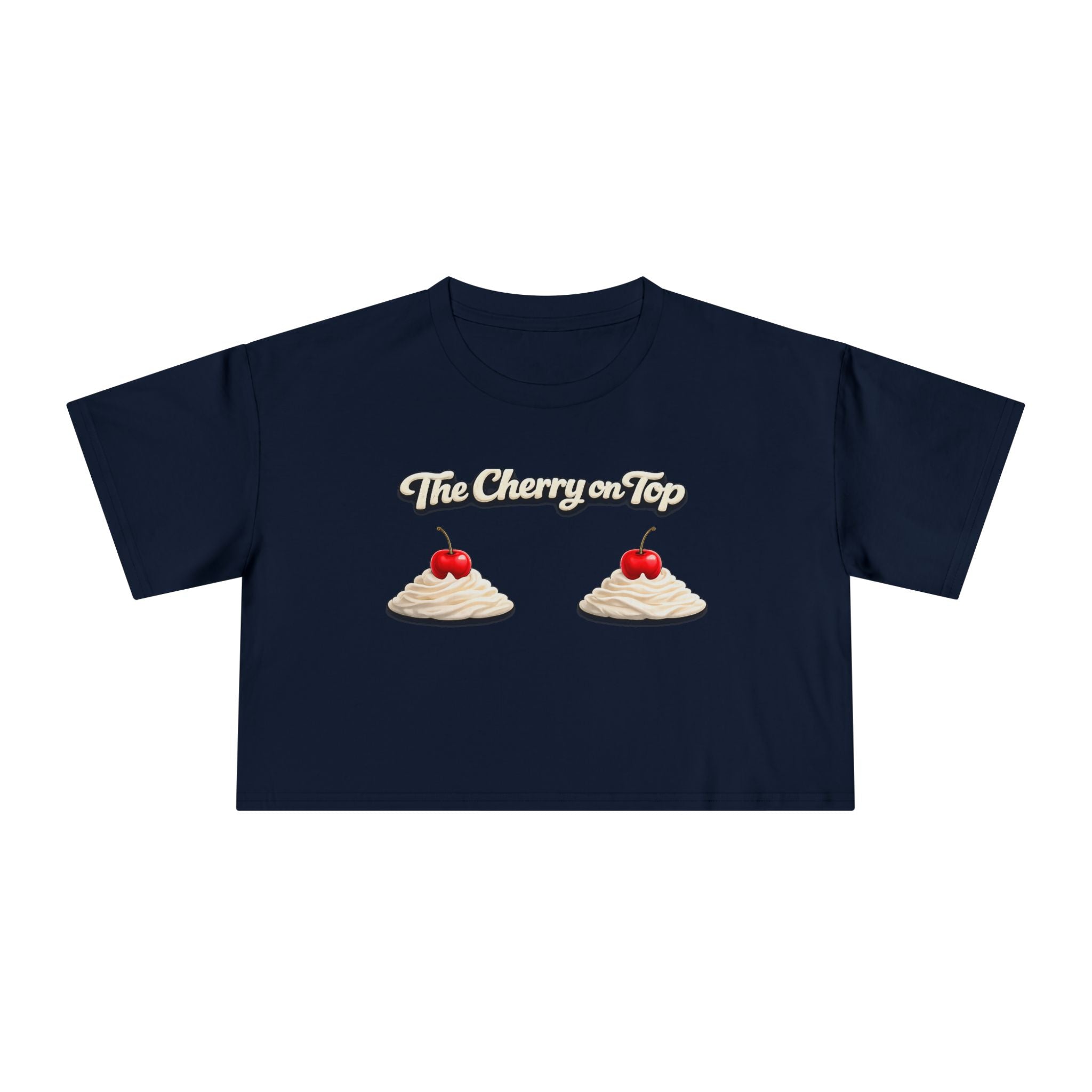 The Cherry on Top | Funny Double Cherry Boob Crop Top | Naughty Whipped Cream Cherry on Top Shirt | Gag Gift for Women