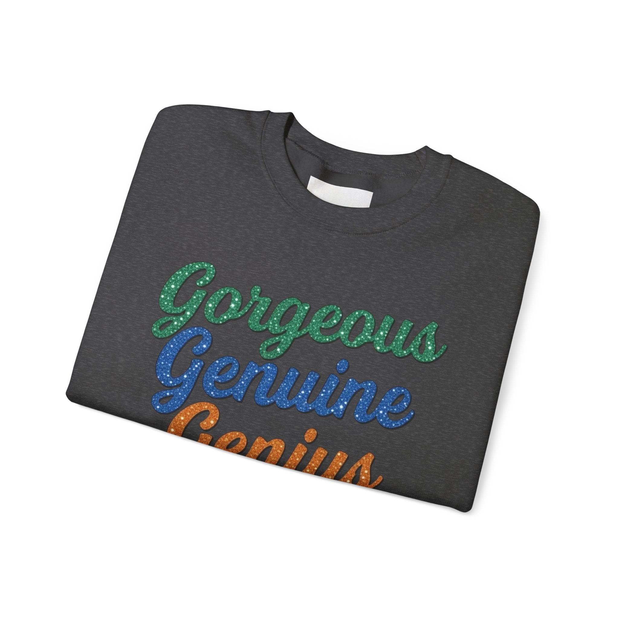 Gorgeous Genuine Genius Sweatshirt