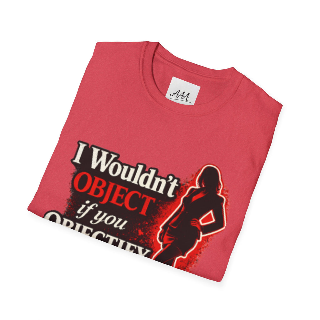 Flirty Funny Shirt I Wouldn’t Object If You Objectify Me Tee | Sarcastic Humor Shirt