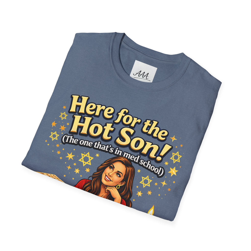 Here for the Hot Son graphic T-Shirt | Jewish Shabbat Seder Illustration