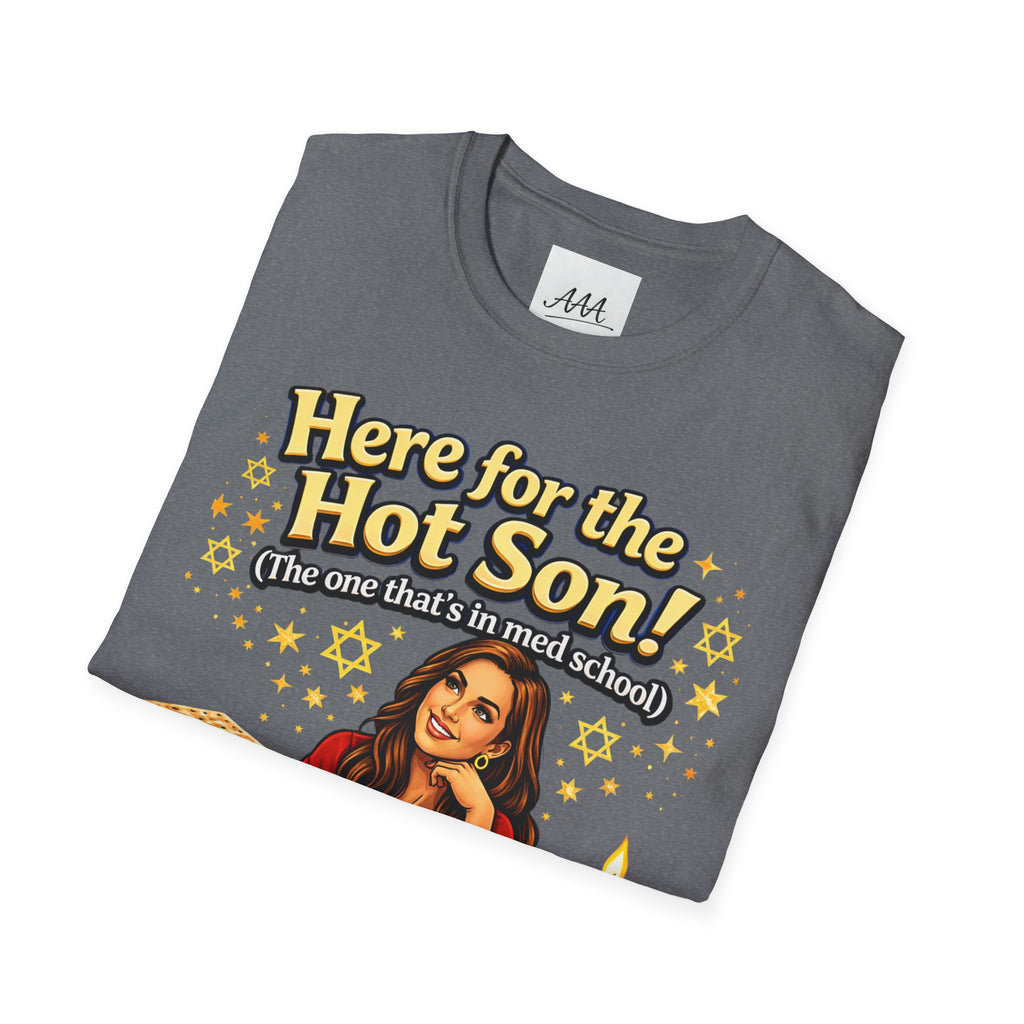 Here for the Hot Son graphic T-Shirt | Jewish Shabbat Seder Illustration