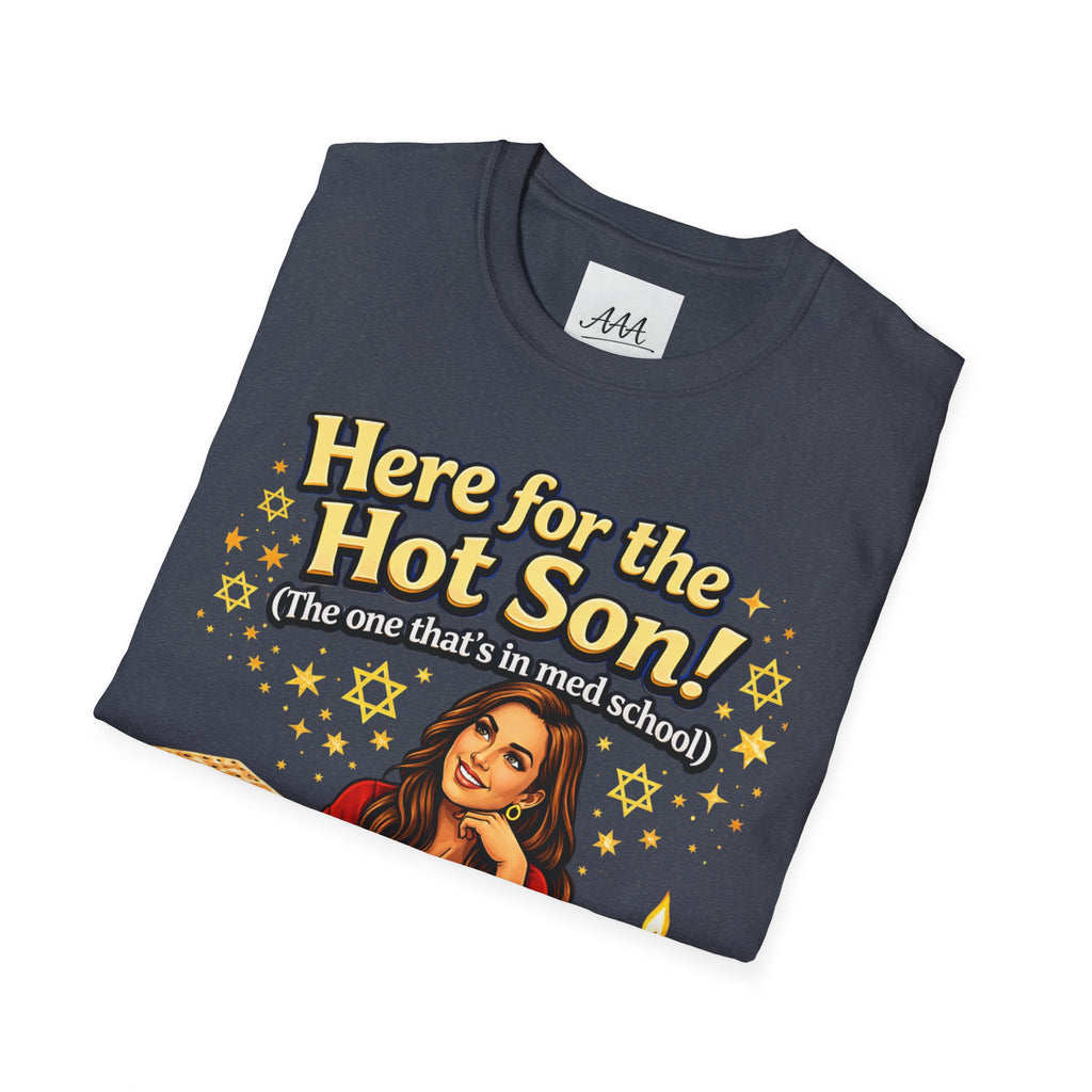 Here for the Hot Son graphic T-Shirt | Jewish Shabbat Seder Illustration