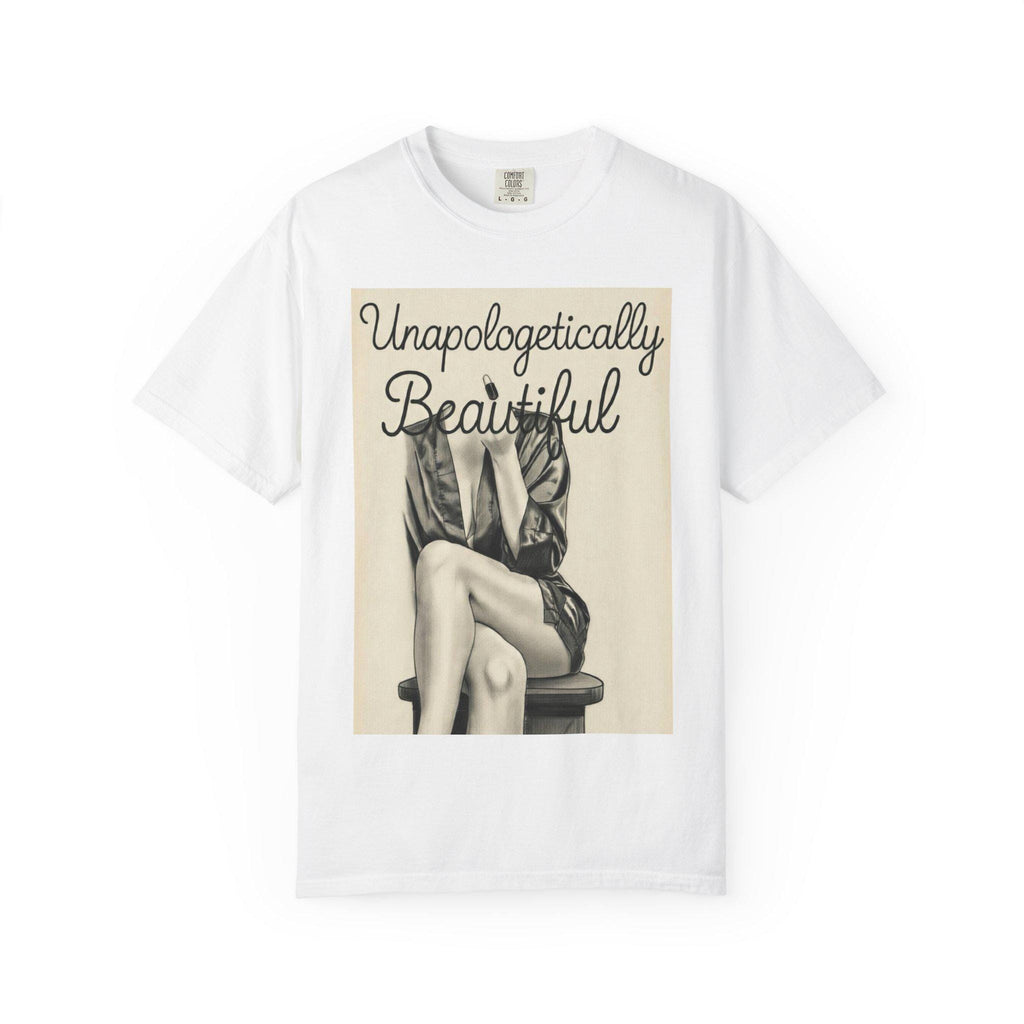 Unapologetically Beautiful T-shirt
