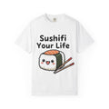 Copy of Sushifi Your Life T-Shirt Cute Kawaii Sushi Graphic Tee
